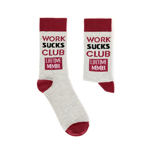 Unisex Work Sucks Club- Lifetime Member Socks