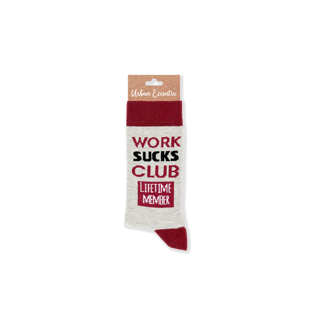 Unisex Work Sucks Club- Lifetime Member Socks